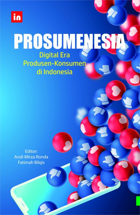 Prosumenesia: Digital Era Produsen Konsumen di Indonesia