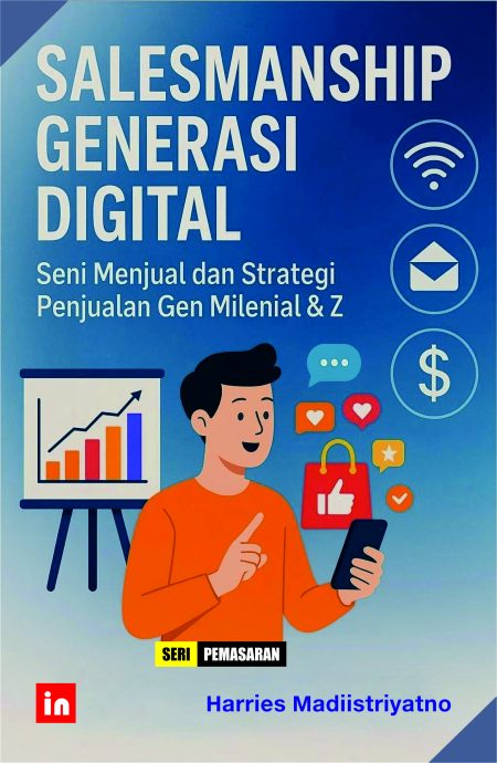 Salesmanship Generasi Digital: Seni Menjual dan Strategi Penjualan Gen Milenial & Z