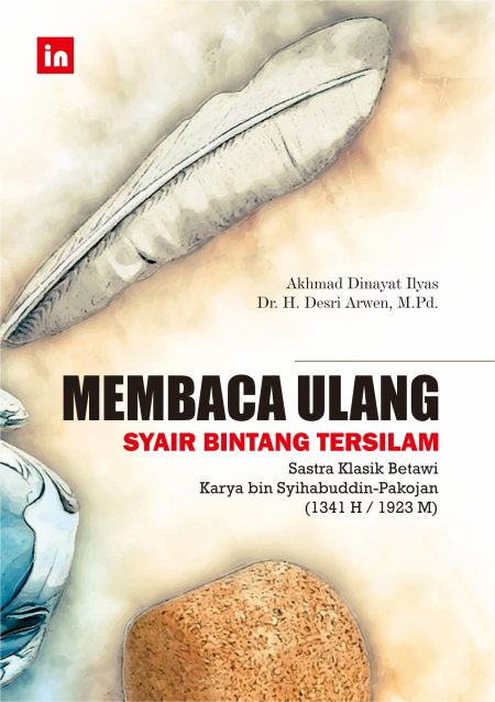 Membaca Ulang Syair Bintang Tersilam: Sastra Klasik Betawi Karya bin Syihabuddin-Pakojan (1341 H / 1923 M)