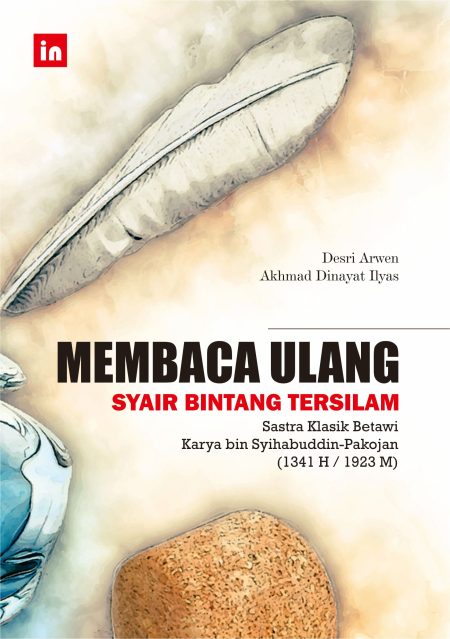 Membaca Ulang Syair Bintang Tersilam: Sastra Klasik Betawi Karya bin Syihabuddin-Pakojan (1341 H / 1923 M)